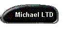 Michael LTD